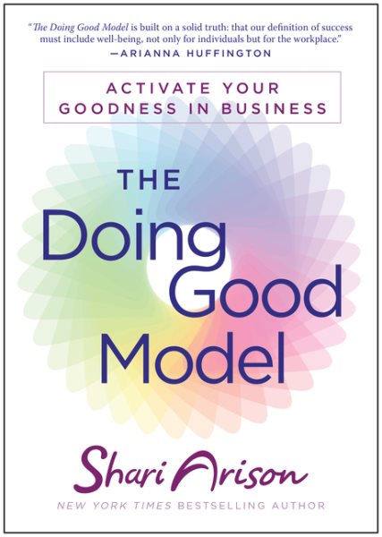 The Doing Good Model: Activate Your Goodness in Business cover