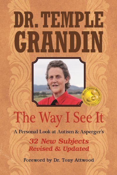 The Way I See It: A Personal Look at Autism & Asperger's: Revised & Expanded, 4th Edition cover
