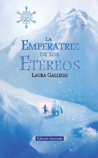 La Emperatriz de los Etéreos (Edicion ilustrada) / The Empress of the Ethereal Kingdom (Spanish Edition)
