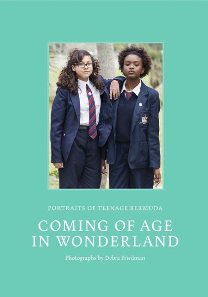 Coming of Age in Wonderland: Portraits of Teenage Bermuda cover