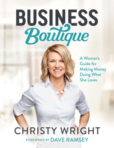 Business Boutique: A Woman's Guide for Making Money Doing What She Loves cover