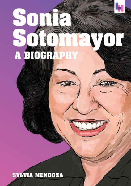 Sonia Sotomayor: A Biography cover
