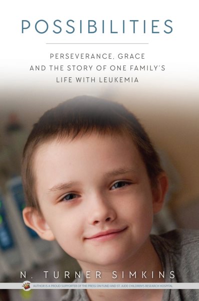 Possibilities: Perseverance, Grace and the Story of One Family's Life with Leukemia cover