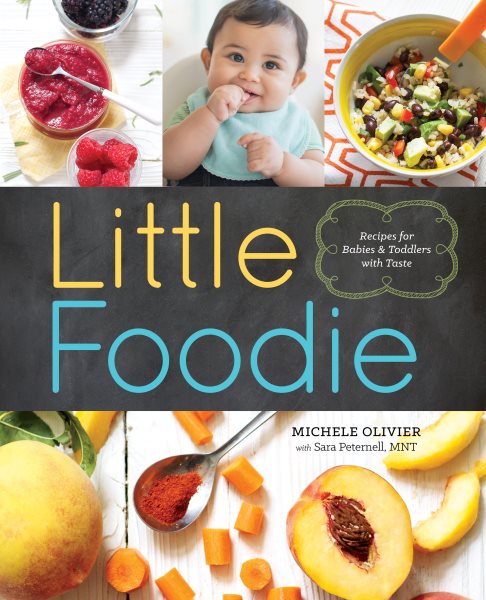 Little Foodie: Baby Food Recipes for Babies and Toddlers with Taste cover