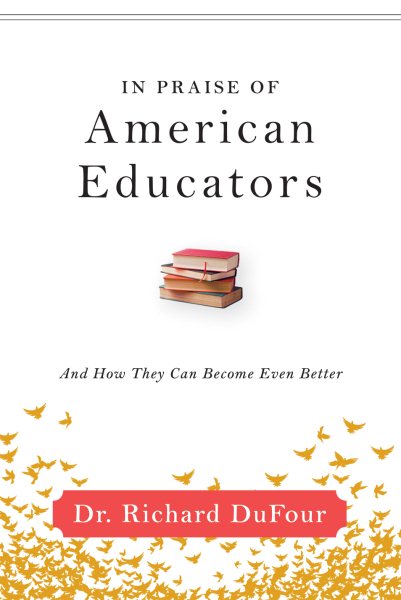 In Praise of American Educators: And How They Can Become Even Better cover