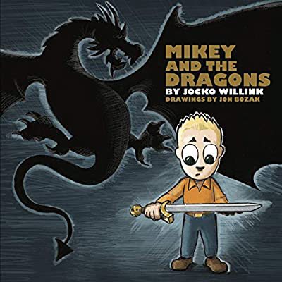 Mikey and the Dragons - Empowering Kids to Overcome Their Fears!