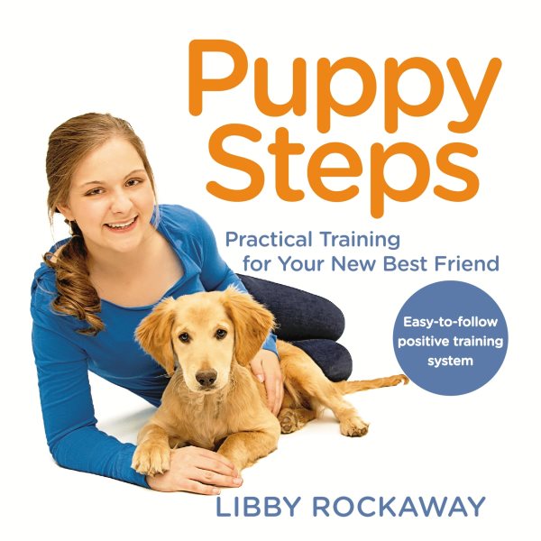 Puppy Steps: Practical Training for Your New Best Friend cover