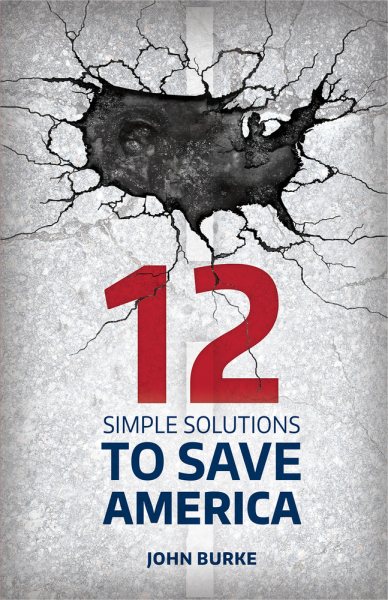 12 Simple Solutions to Save America cover
