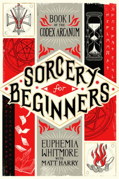 Sorcery for Beginners: A Simple Help Guide to a Challenging & Arcane Art (Codex Arcanum (1)) cover