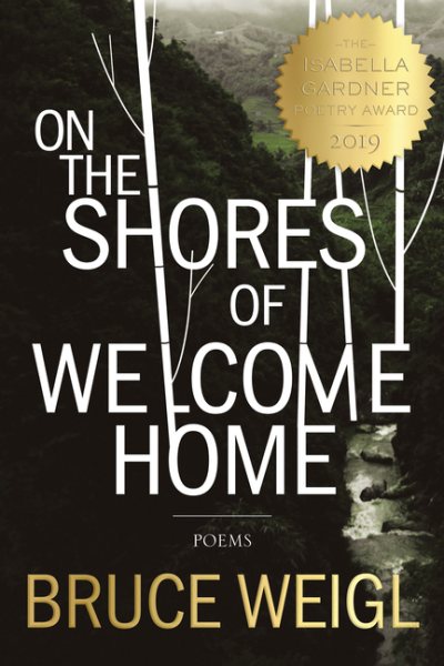 On the Shores of Welcome Home (American Poets Continuum, 176) cover