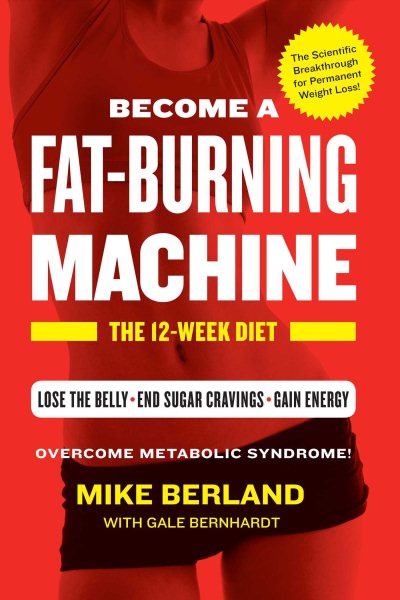 Fat-Burning Machine: The 12-Week Diet cover