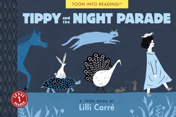Tippy and the Night Parade: TOON Level 1 (Toon, Level 1 Reader) cover