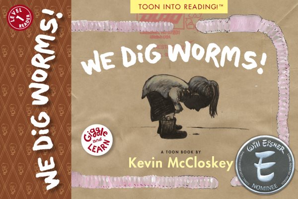 We Dig Worms!: TOON Level 1 (Giggle and Learn) cover