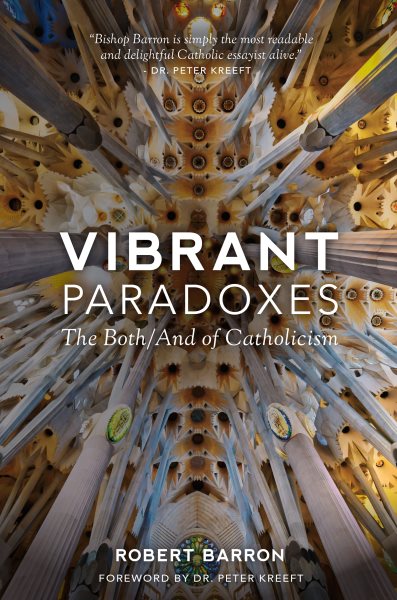 Vibrant Paradoxes: The Both/And of Catholicism cover