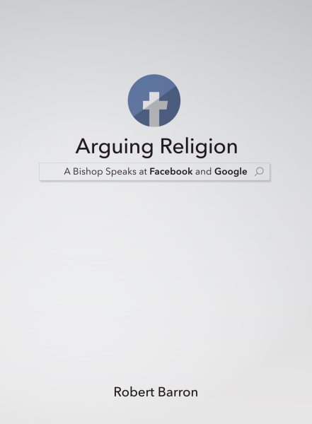Arguing Religion: A Bishop Speaks at Facebook and Google cover