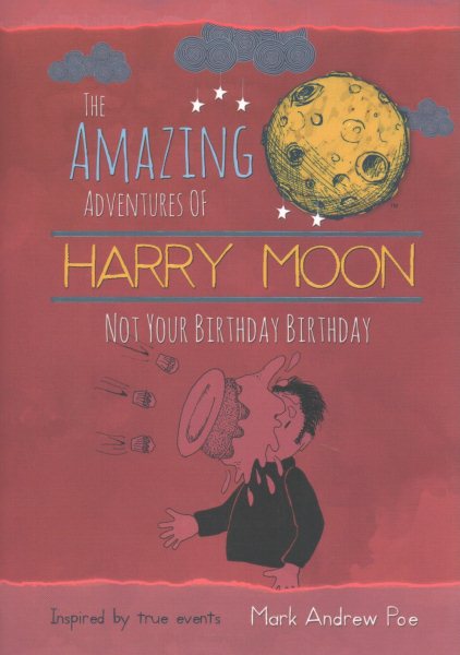 The Amazing Adventures of Harry Moon Not Your Birthday Birthday cover