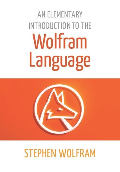An Elementary Introduction to the Wolfram Language cover