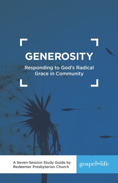 Generosity Study Guide: Responding to God's Radical Grace in Community Study Guide cover