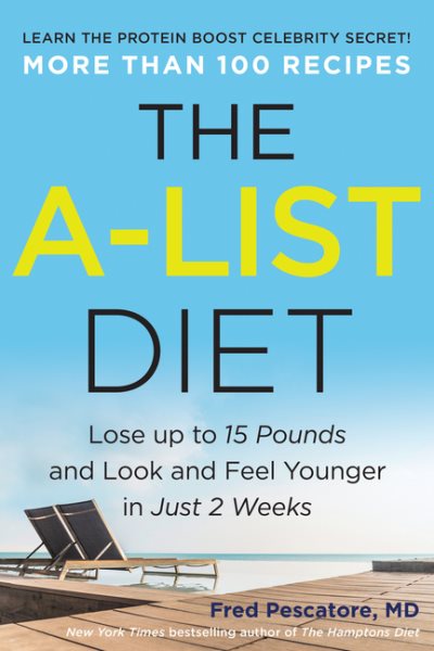The A-List Diet: Lose up to 15 Pounds and Look and Feel Younger in Just 2 Weeks cover