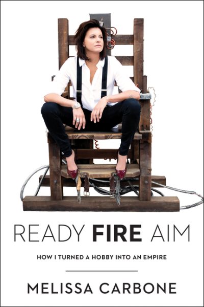 Ready, Fire, Aim: How I Turned a Hobby Into an Empire cover
