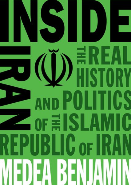 Inside Iran: The Real History and Politics of the Islamic Republic of Iran cover