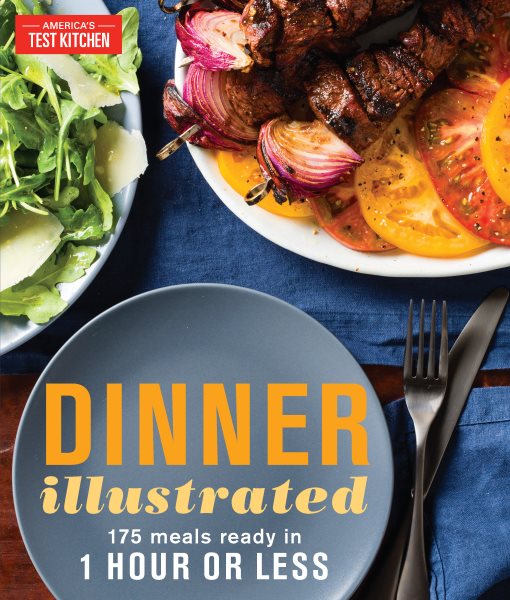 Dinner Illustrated: 175 Meals Ready in 1 Hour or Less cover