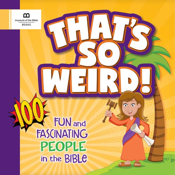 That's So Weird! 100 Fun and Fascinating People in the Bible cover