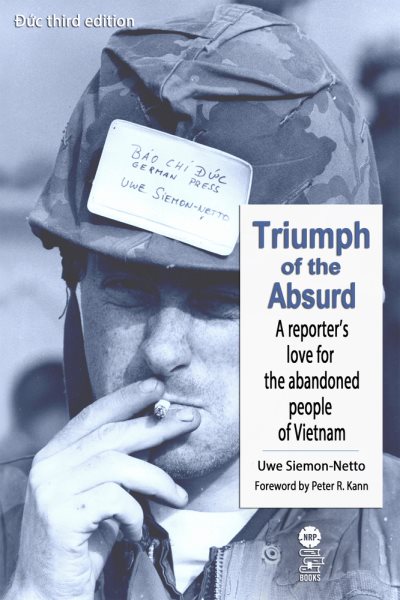 Triumph of the Absurd: A Reporter's Love for the Abandoned People of Vietnam, Duc 3rd Edition cover