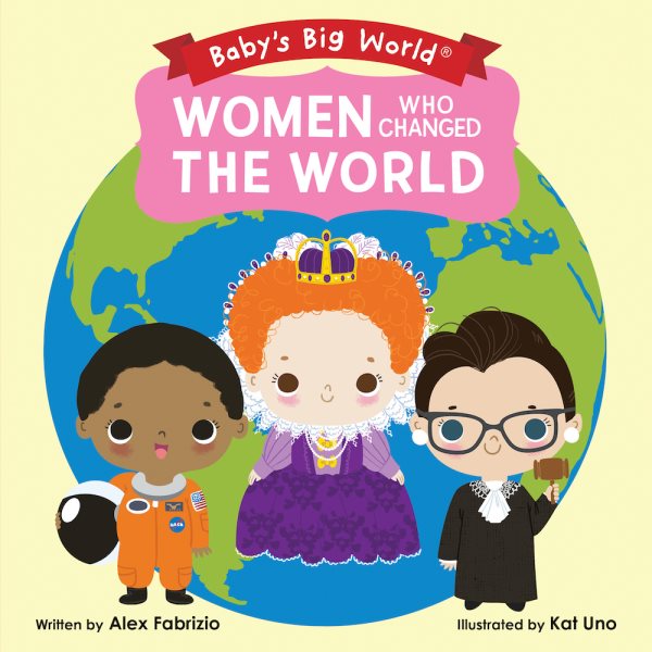 Women Who Changed the World (Baby's Big World) cover