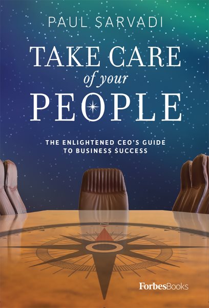 Take Care of your People: The Enlightened CEO'S Guide To Business Success cover