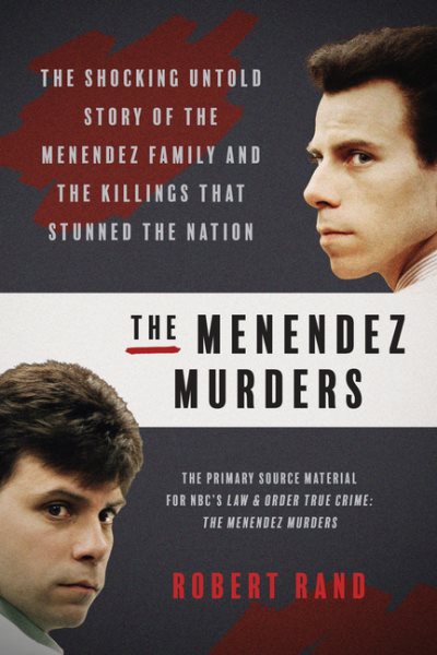 The Menendez Murders: The Shocking Untold Story of the Menendez Family and the Killings that Stunned the Nation cover