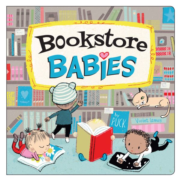 Bookstore Babies: An Adorable & Giftable Board Book with Activities for Babies & Toddlers that Explores the Bookstore (Local Baby Books)