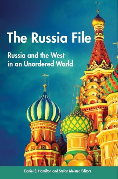 The Russia File: Russia and the West in an Unordered World cover