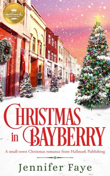 Christmas in Bayberry: A small-town Christmas romance from Hallmark Publishing cover