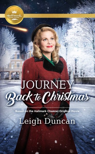 Journey Back to Christmas: Based on a Hallmark Channel original movie