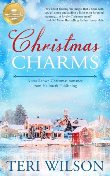 Christmas Charms: A small-town Christmas romance from Hallmark Publishing cover