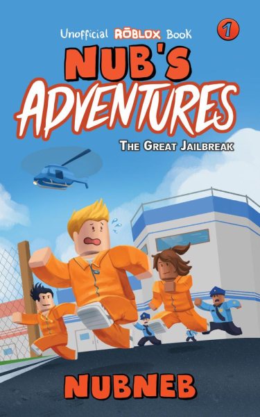 Nub's Adventures: The Great Jailbreak - An Unofficial Roblox Book cover
