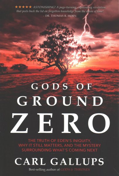 Gods of Ground Zero: The Truth of Eden's Iniquity cover