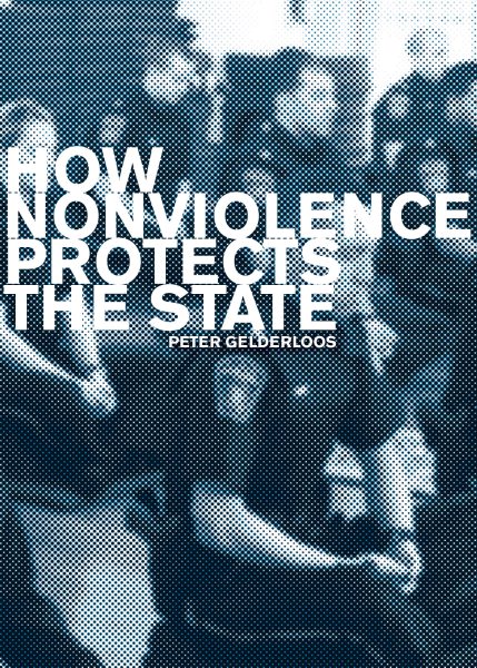 How Nonviolence Protects the State cover