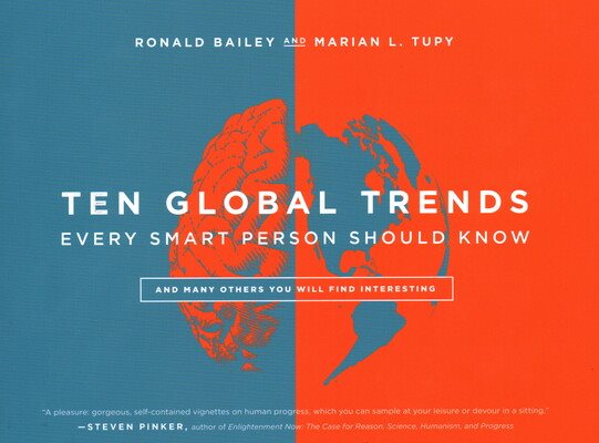 Ten Global Trends Every Smart Person Should Know: And Many Others You Will Find Interesting cover