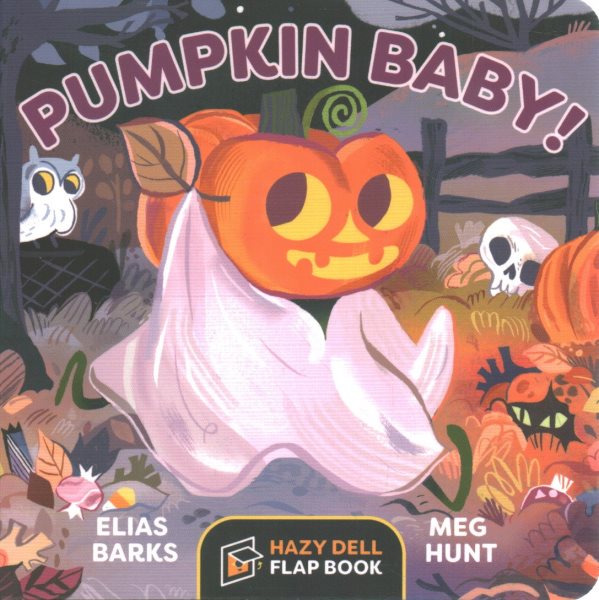 Pumpkin Baby!: A Hazy Dell Flap Book cover