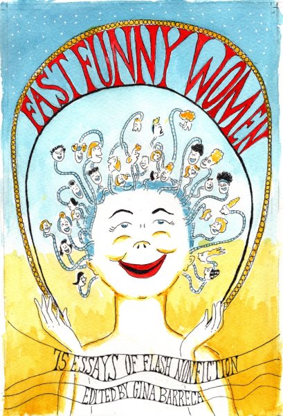 Fast Funny Women: 75 Essays of Flash Nonfiction cover