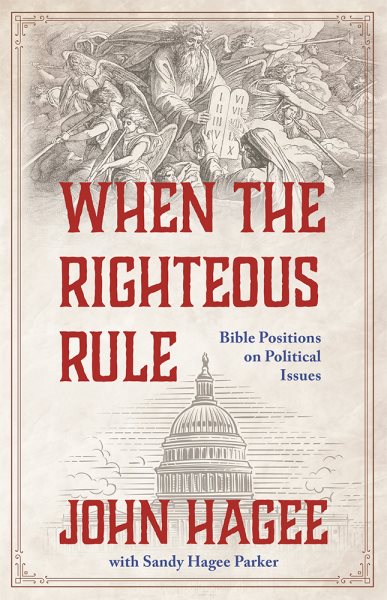 When the Righteous Rule: Bible Positions on Political Issues cover