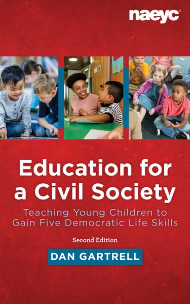 Education for a Civil Society: Teaching Young Children to Gain Five Democratic Life Skills, Second Edition cover