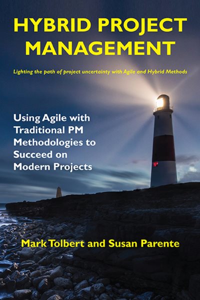 Hybrid Project Management: Using Agile With Traditional Pm Methodologies to Succeed on Modern Projects (Issn) cover