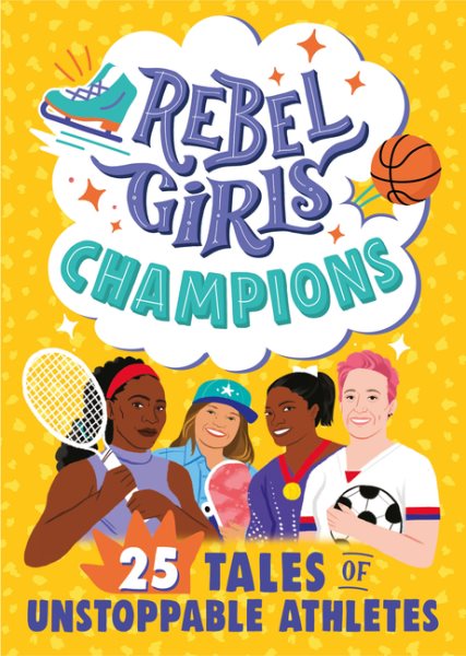 Rebel Girls Champions: 25 Tales of Unstoppable Athletes cover