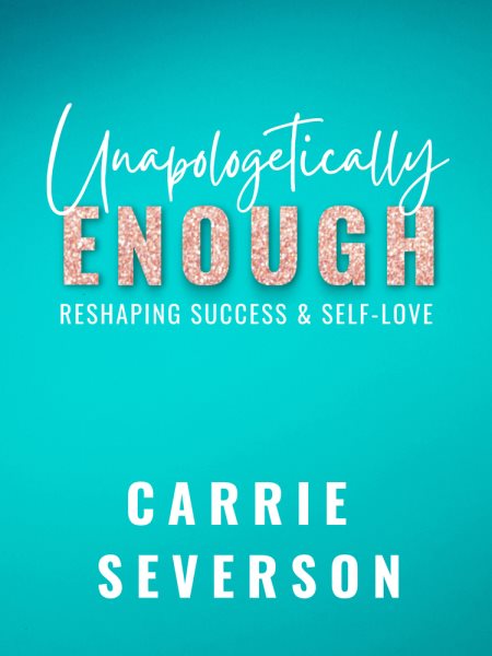 Unapologetically Enough: Reshaping Success & Self-Love cover