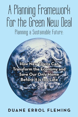 A Planning Framework for the Green New Deal: Planning a Sustainable Future: cover