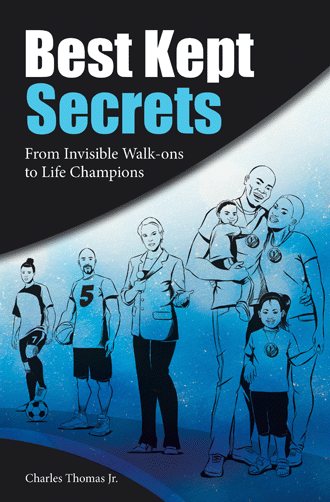Best Kept Secrets: From Invisible Walk-Ons to Life Champions cover