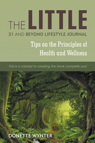 The Little 21 and Beyond Lifestyle Journal: Tips on the Principles of Health and Wellness cover